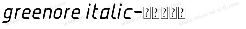 greenore italic字体转换